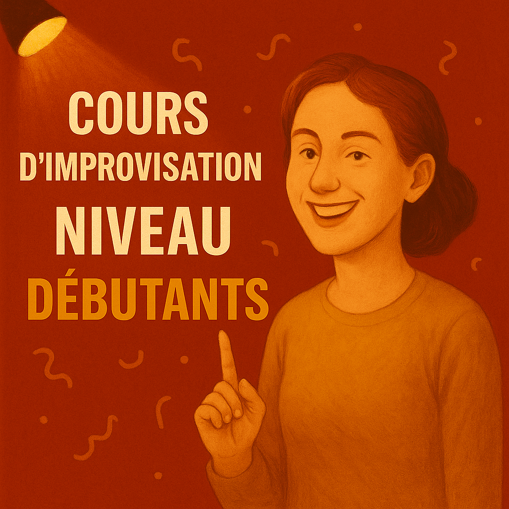 cours improvisation débutant Improvisation Théâtrale - Adultes Débutants - Jeudi - B